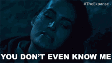 You Dont Even Know Me Rosa Gilmore GIF - You Dont Even Know Me Rosa Gilmore The Expanse GIFs