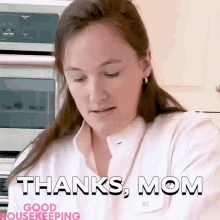 Thanks Mom Becca Miller GIF - Thanks Mom Becca Miller Good Housekeeping GIFs