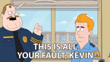 This Is All Your Fault Kevin Kevin Crawford GIF - This Is All Your Fault Kevin Kevin Crawford Chief Crawford GIFs
