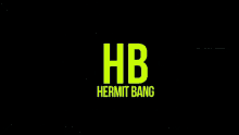 Hermit Bang Hb GIF - Hermit Bang Hb GIFs