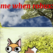 a cartoon fox is standing in a field with the words me when robux written above it