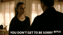 you dont get to be sorry angry dont apologize your fault lauren german