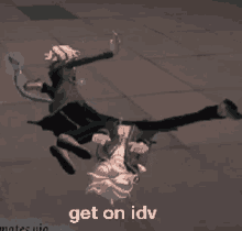 a person is being held upside down by another person with the words get on idv written below them