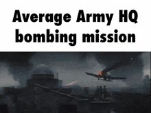 a poster that says average army hq bombing mission with a plane in the background