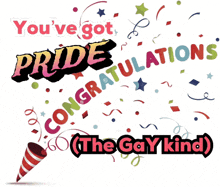 a congratulations sign that says you 've got pride