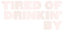 Tired Of Drinkin By Myself Parker Mc Collum GIF