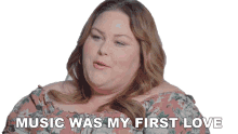 music was my first love chrissy metz i love music fall in love with music my first love