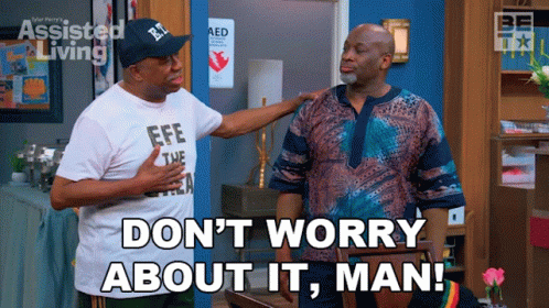 Dont Worry About It Man Vinny GIF - Dont Worry About It Man Vinny Efe Omowale GIFs