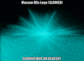 viacom 80s logo slowed slowlicious on bluesky