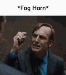 Fog Horn Better Call Saul GIF - Fog Horn Better Call Saul Bcs GIFs