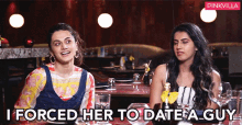 I Forced Her To Date A Guy Taapsee Pannu GIF - I Forced Her To Date A Guy Taapsee Pannu Shagun Pannu GIFs