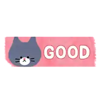 a pink sticker with a cat and the word good