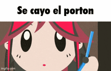 a cartoon girl with red hair is holding a blue straw with the words se cayo el porton below her