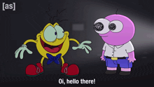 two cartoon characters are standing next to each other and one of them says " oi hello there "