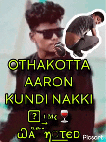 a poster with a picture of a man and the words " othakotta aaron kundi nakki " on it