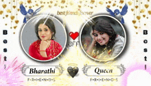 bharathi and queen are best friends forever according to the poster