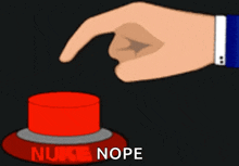 a hand is pointing at a red button that says nuke nope