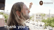 Thank You Dr Squatch Thank You Doctor Squatch GIF - Thank You Dr Squatch Thank You Doctor Squatch Thank You Squatch GIFs