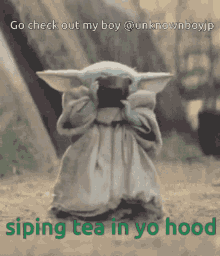 Go Check Out My Boy Sipping Tea In Your Hood GIF