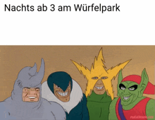 a group of cartoon characters posing for a picture with the caption nachts ab 3 am wurfelpark