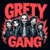a group of skeletons wearing hoodies with the words " grety gang " written in red