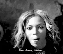 Beyonce Bow Down GIF - Beyonce Bow Down Bitches GIFs