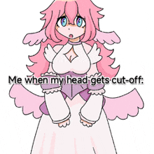 a cartoon of a girl with pink hair and wings says me when my head gets cut off