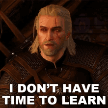I Dont Have Time To Learn Geralt Of Rivia GIF - I Dont Have Time To Learn Geralt Of Rivia The Witcher GIFs