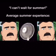 a cartoon of a man with a mustache standing next to a fan with the words `` i can 't wait for summer ''
