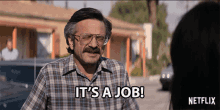 Its A Job Work GIF - Its A Job Work It Is What It Is GIFs