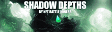 Nbm Shadow Depths GIF - Nbm Shadow Depths Nft Battle Miners GIFs