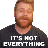 Its Not Everything Grady Smith Sticker - Its Not Everything Grady Smith Its Not The Entirety Stickers