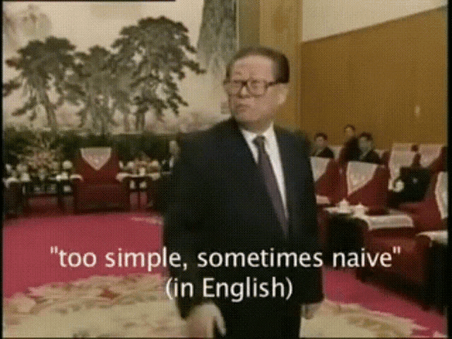 Jiang Zemin Too Simple GIF - Jiang Zemin Too Simple Sometimes Naive -  Discover & Share GIFs