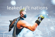 a man in a mask with the words leaked rift nations behind him