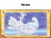 a drawing of a ship with the word the lore on the top