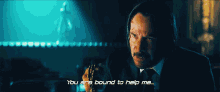 You Are Bound To Help Me Keanu Reeves GIF - You Are Bound To Help Me Keanu Reeves John Wick GIFs