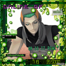a picture of a man with green hair and the words online gf on the bottom