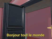 a cartoon character says bonjour tout le monde behind a door