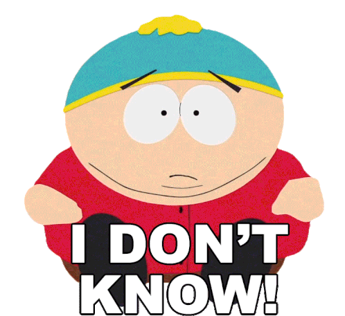 I Dont Know Eric Cartman Sticker - I Dont Know Eric Cartman South Park Stickers