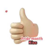 a thumbs up sign that says pride month kiss on it