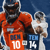 a broncos football player holds up a sign that says den 10 vs 14