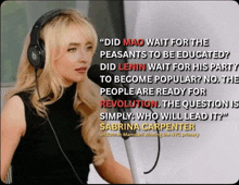 a woman wearing headphones has a quote from sabrina carpenter