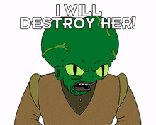 i will destroy her morbo futurama i will wreck her she%27s gonna get destroyed