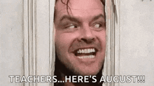 jack nicholson from the shining is smiling while looking through a doorway .