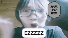 a woman wearing glasses and a speech bubble that says " nah i 'd win "