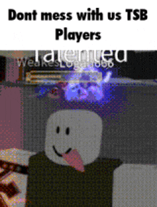 a picture of a roblox character that says " dont mess with us tsb players "