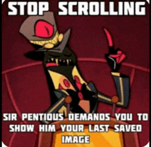a picture of a cartoon character with the words stop scrolling on it