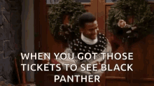 When You Got Those Tickets To See Black Panther Fresh Prince Of Bel Air GIF - When You Got Those Tickets To See Black Panther Fresh Prince Of Bel Air Carlton GIFs