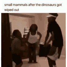 Small Mammals After The Dinosaurs Got Wiped Out Dance GIF - Small Mammals After The Dinosaurs Got Wiped Out Dance Moves GIFs
