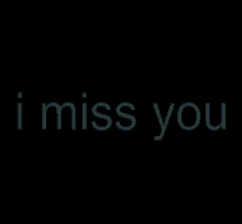 I Miss You GIF - I Miss You GIFs